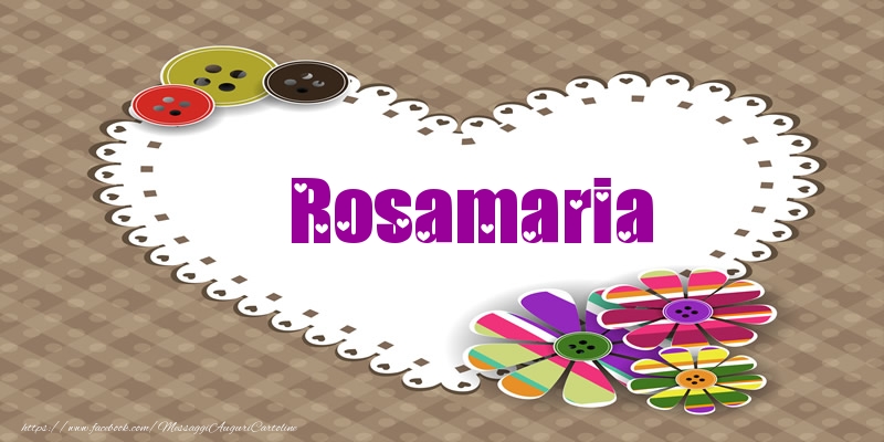 Cartoline d'amore -  Rosamaria nel cuore!