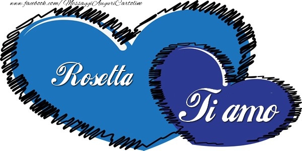 Cartoline d'amore - Rosetta Ti amo!