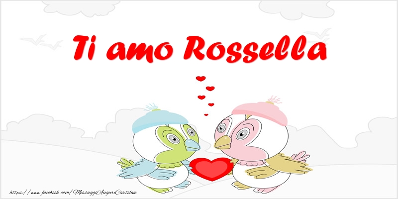 Cartoline d'amore - Ti amo Rossella