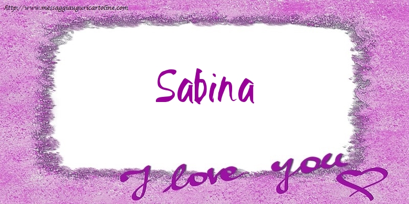 Cartoline d'amore - I love Sabina!