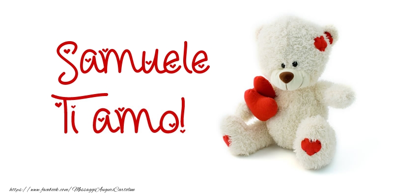 Cartoline d'amore - Animali & Animazione & Cuore & Orsi | Samuele Ti amo!