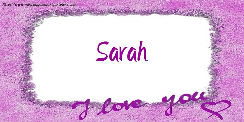 Cartoline d'amore - Cuore | I love Sarah!