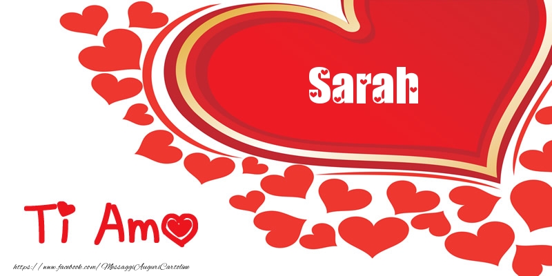 Cartoline d'amore -  Sarah | Ti amo | Nome nel Cuore