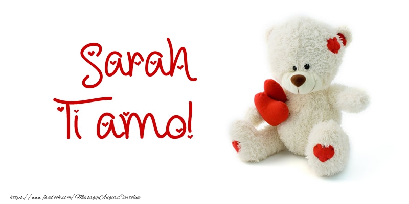Cartoline d'amore - Animali & Animazione & Cuore & Orsi | Sarah Ti amo!