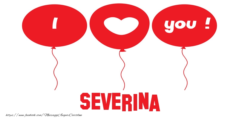 Cartoline d'amore - Cuore & Palloncini | I love you Severina!