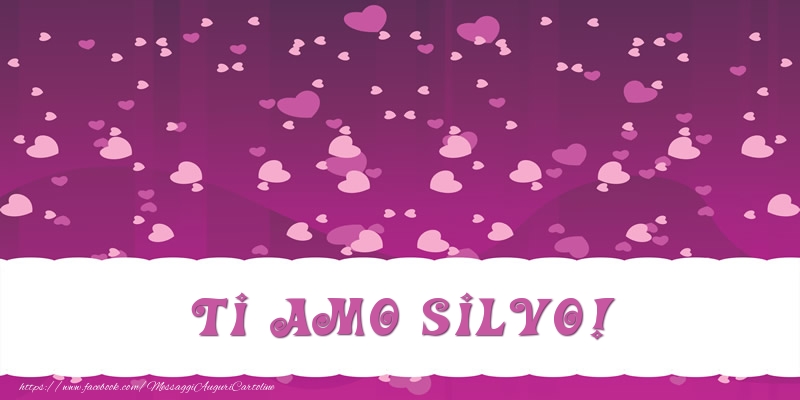 Cartoline d'amore - Cuore | Ti amo Silvo!
