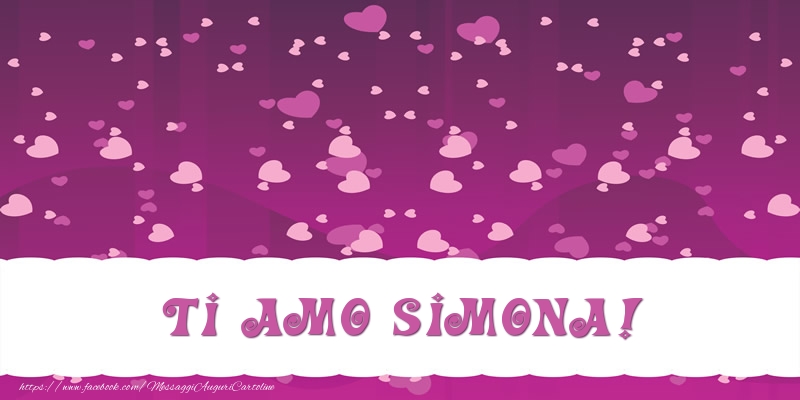 Cartoline d'amore - Cuore | Ti amo Simona!
