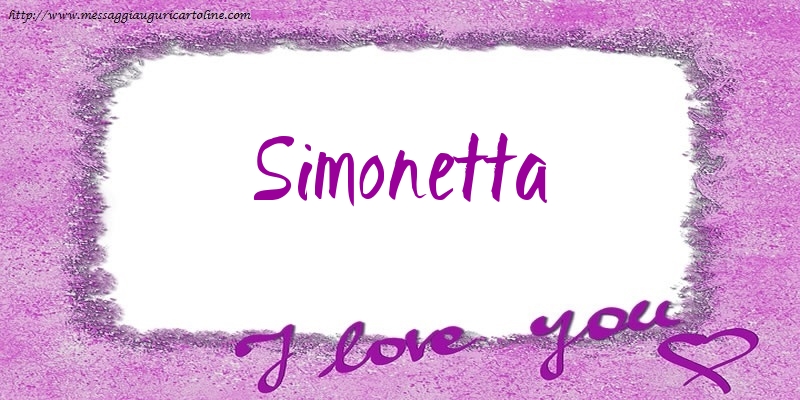 Cartoline d'amore - Cuore | I love Simonetta!