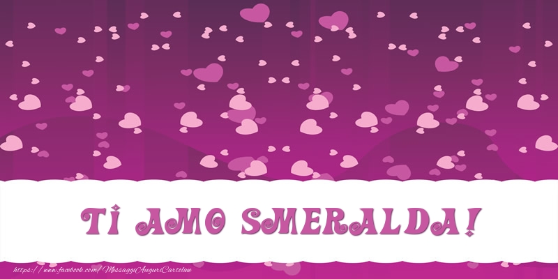 Cartoline d'amore - Cuore | Ti amo Smeralda!