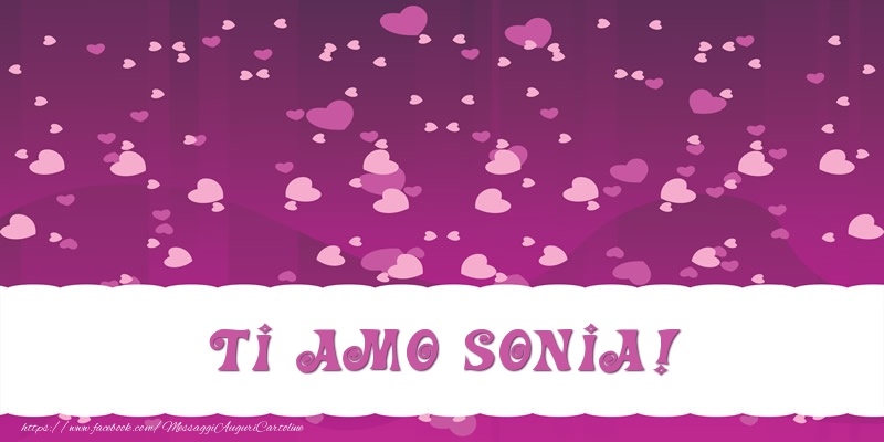 Cartoline d'amore - Ti amo Sonia!