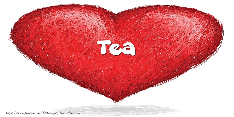Cartoline d'amore -  Tea nel cuore