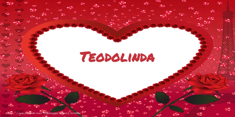 Cartoline d'amore -  Nome nel cuore Teodolinda