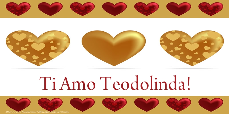 Cartoline d'amore - Ti Amo Teodolinda!