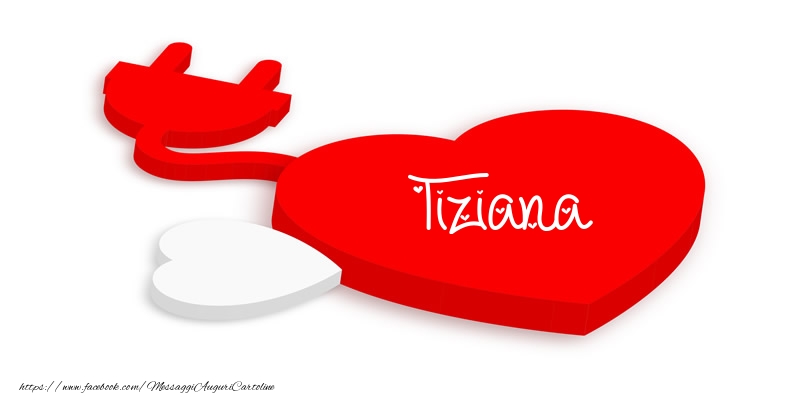 Cartoline d'amore - Love Tiziana