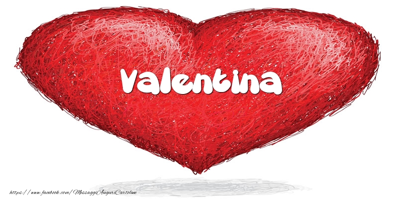 Cartoline d'amore -  Valentina nel cuore