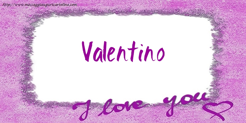 Cartoline d'amore - Cuore | I love Valentino!