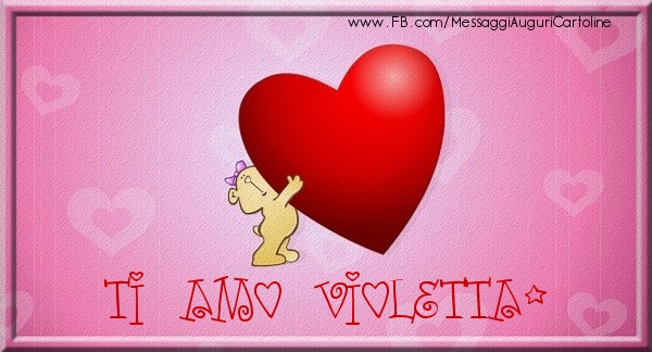 Cartoline d'amore - Cuore | Ti amo Violetta
