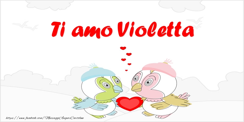Cartoline d'amore - Animali & Cuore | Ti amo Violetta