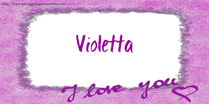 Cartoline d'amore - I love Violetta!