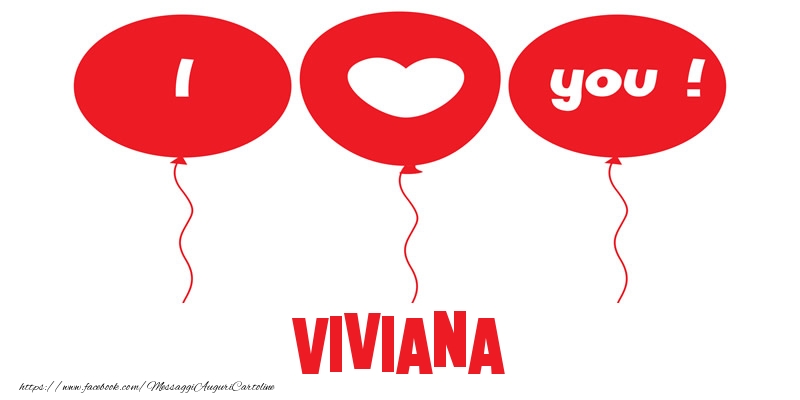 Cartoline d'amore - Cuore & Palloncini | I love you Viviana!