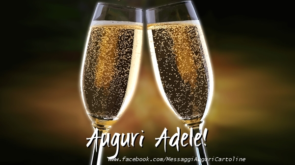 Cartoline di auguri - Champagne | Auguri Adele!