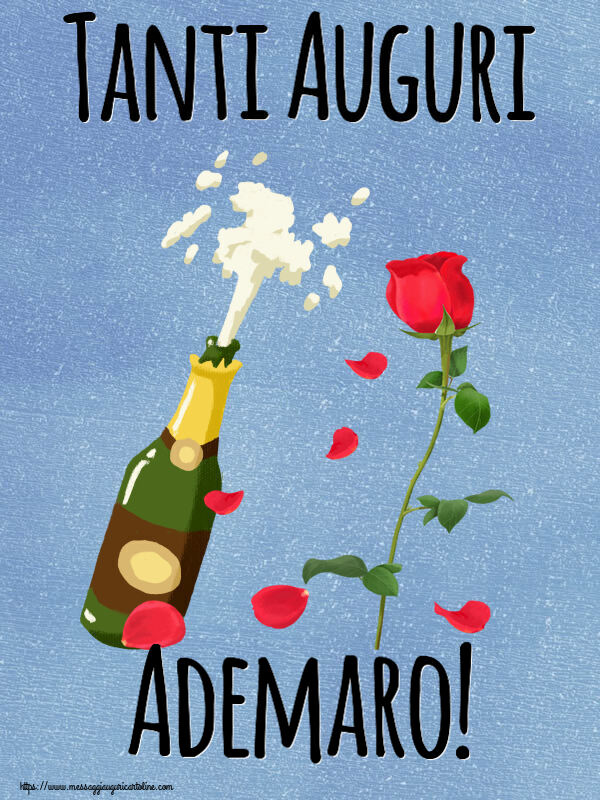 Cartoline di auguri - Fiori & Champagne | Tanti Auguri Ademaro!