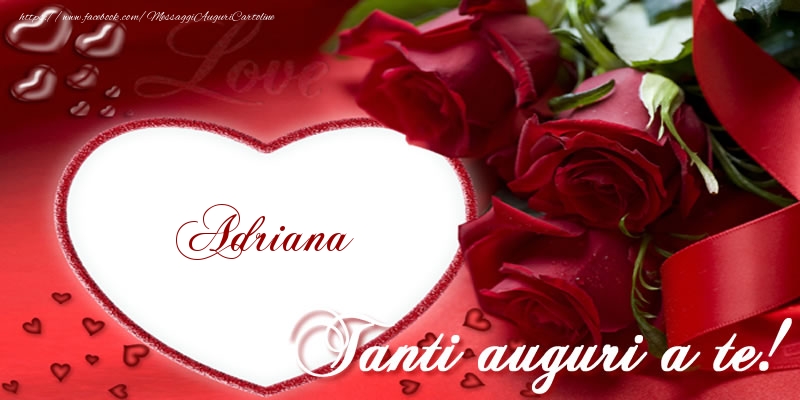 Cartoline di auguri - Cuore & Rose | Tanti auguri a te, Adriana!