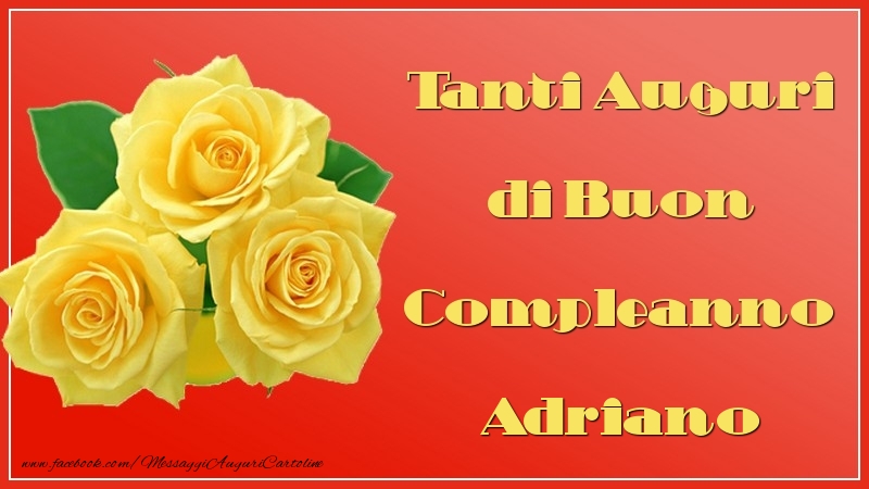 Cartoline di auguri - Tanti Auguri di Buon Compleanno Adriano
