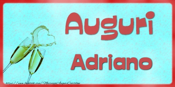 Cartoline di auguri - Auguri Adriano