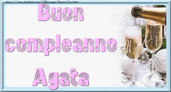 Cartoline di auguri - Champagne | Buon compleanno Agata