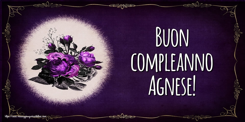 Cartoline di auguri - Buon compleanno Agnese!