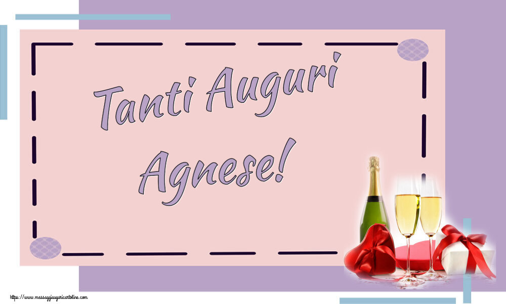 Cartoline di auguri - Champagne | Tanti Auguri Agnese!