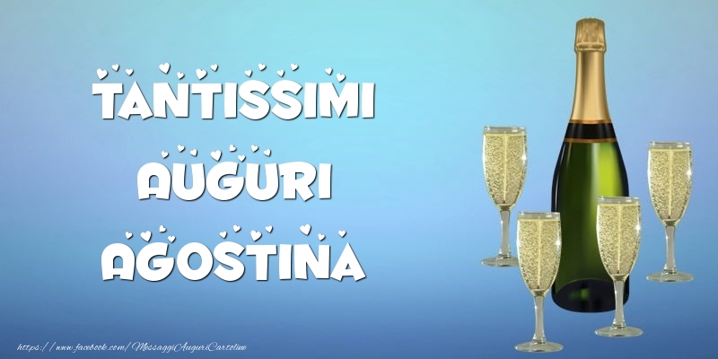 Cartoline di auguri -  Tantissimi Auguri Agostina champagne