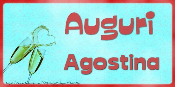 Cartoline di auguri - Auguri Agostina