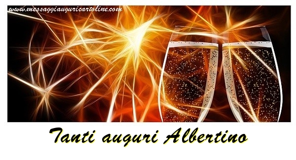 Cartoline di auguri - Champagne | Tanti auguri Albertino