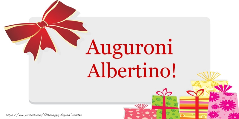Cartoline di auguri - Auguroni Albertino!