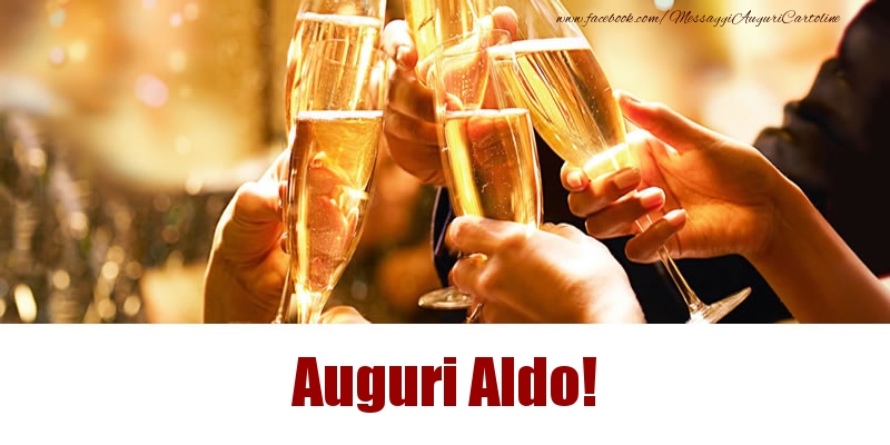Cartoline di auguri - Champagne | Auguri Aldo!