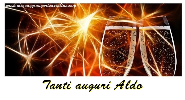 Cartoline di auguri - Champagne | Tanti auguri Aldo