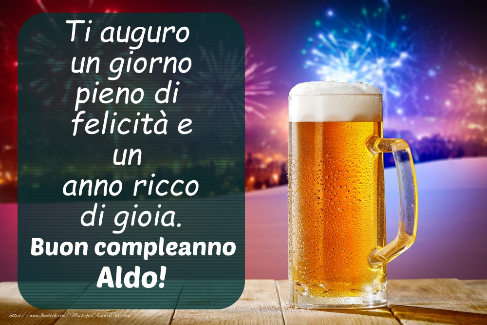 Cartoline di auguri - Immagine con boccale di birra e fuochi d'artificio: Buon compleanno, Aldo!