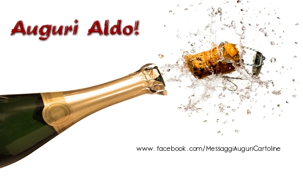 Cartoline di auguri - Champagne | Auguri Aldo!