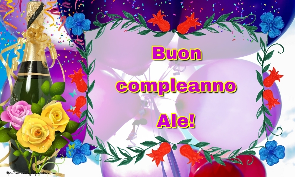 Cartoline di auguri - Champagne | Buon compleanno Ale!