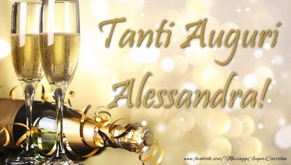 Cartoline di auguri - Champagne | Tanti auguri Alessandra