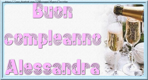 Cartoline di auguri - Champagne | Buon compleanno Alessandra