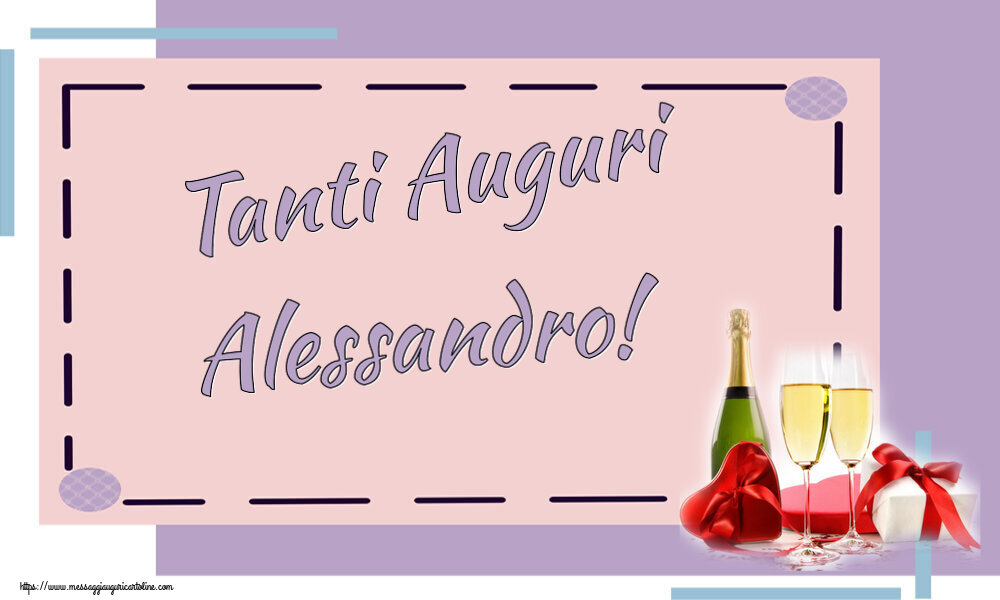 Cartoline di auguri - Champagne | Tanti Auguri Alessandro!