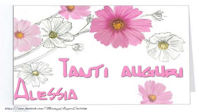Cartoline di auguri - Tanti  auguri Alessia
