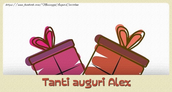 Cartoline di auguri - Tanti  auguri Alex