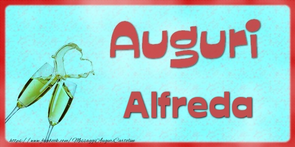 Cartoline di auguri - Auguri Alfreda