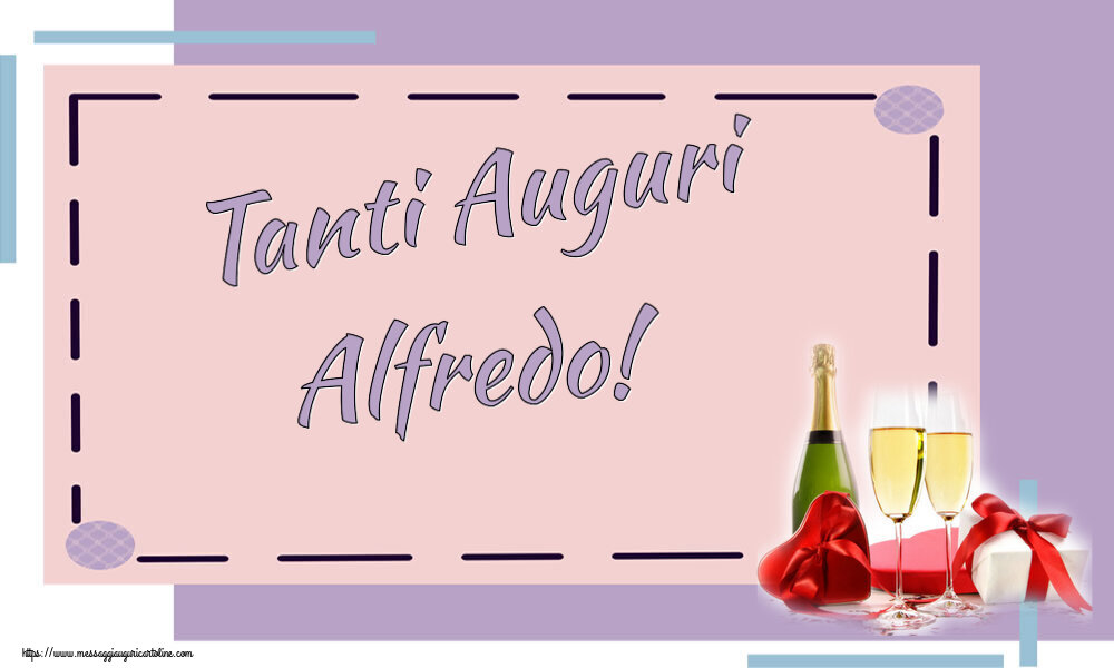 Cartoline di auguri - Champagne | Tanti Auguri Alfredo!