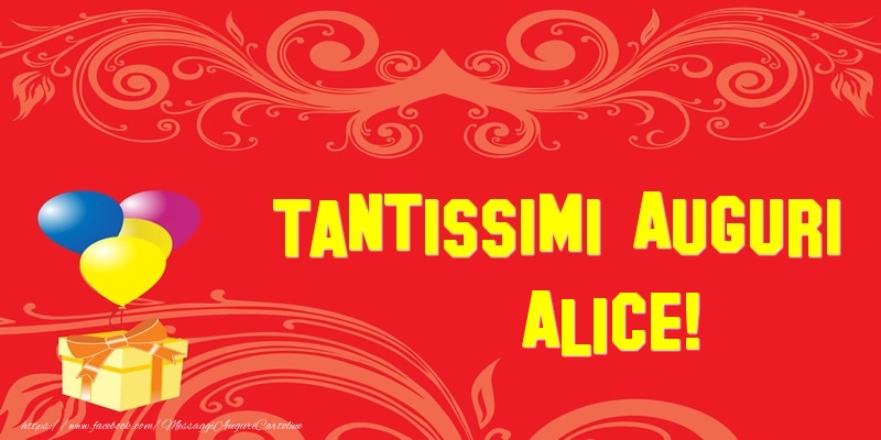 Cartoline di auguri - Palloncini & Regalo | Tantissimi Auguri Alice!