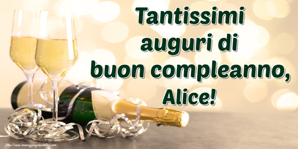  Cartoline di auguri - Champagne | Tantissimi auguri di buon compleanno, Alice!